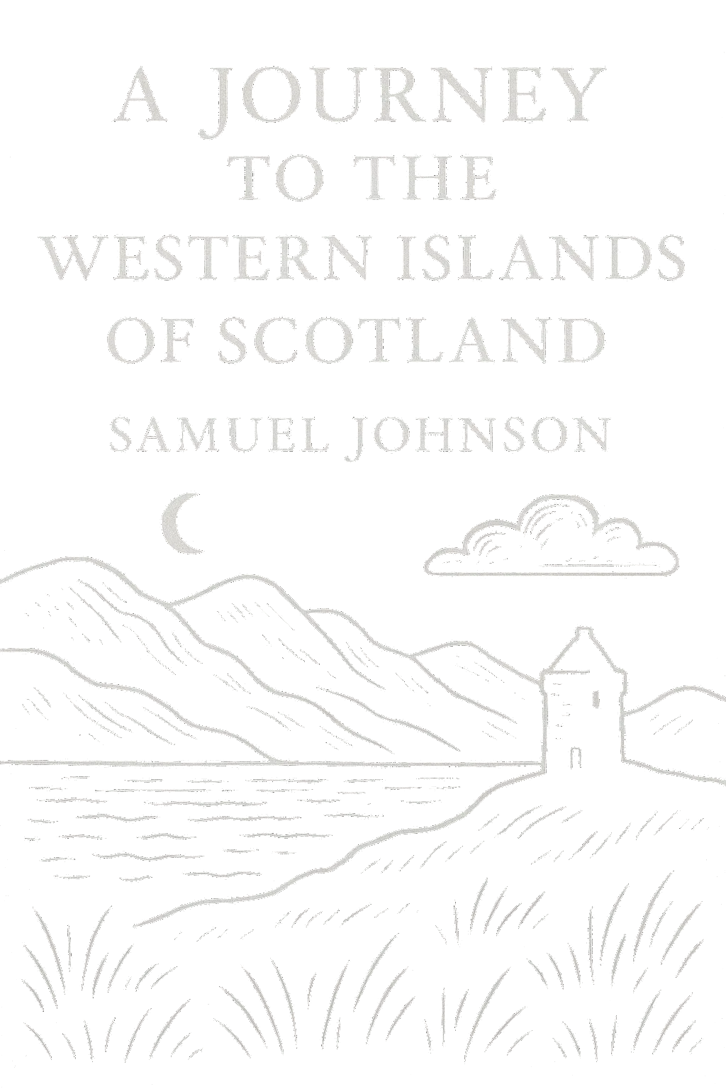 A Journey to the Western Islands of Scotland