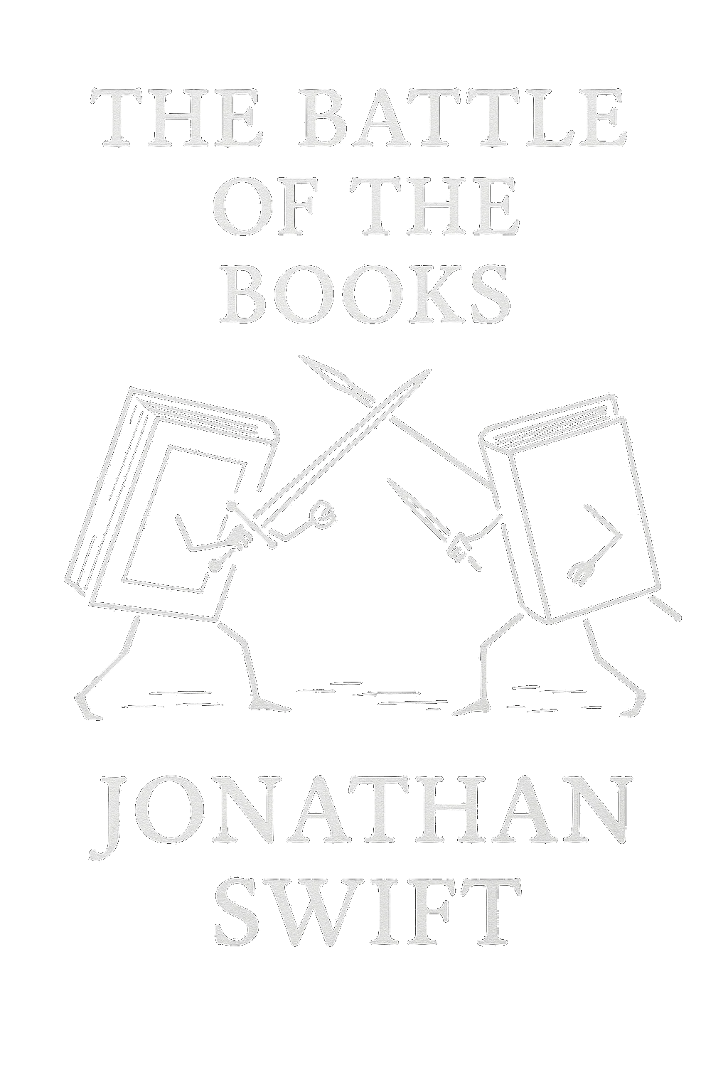 The Battle of the Books, and Other Short Pieces