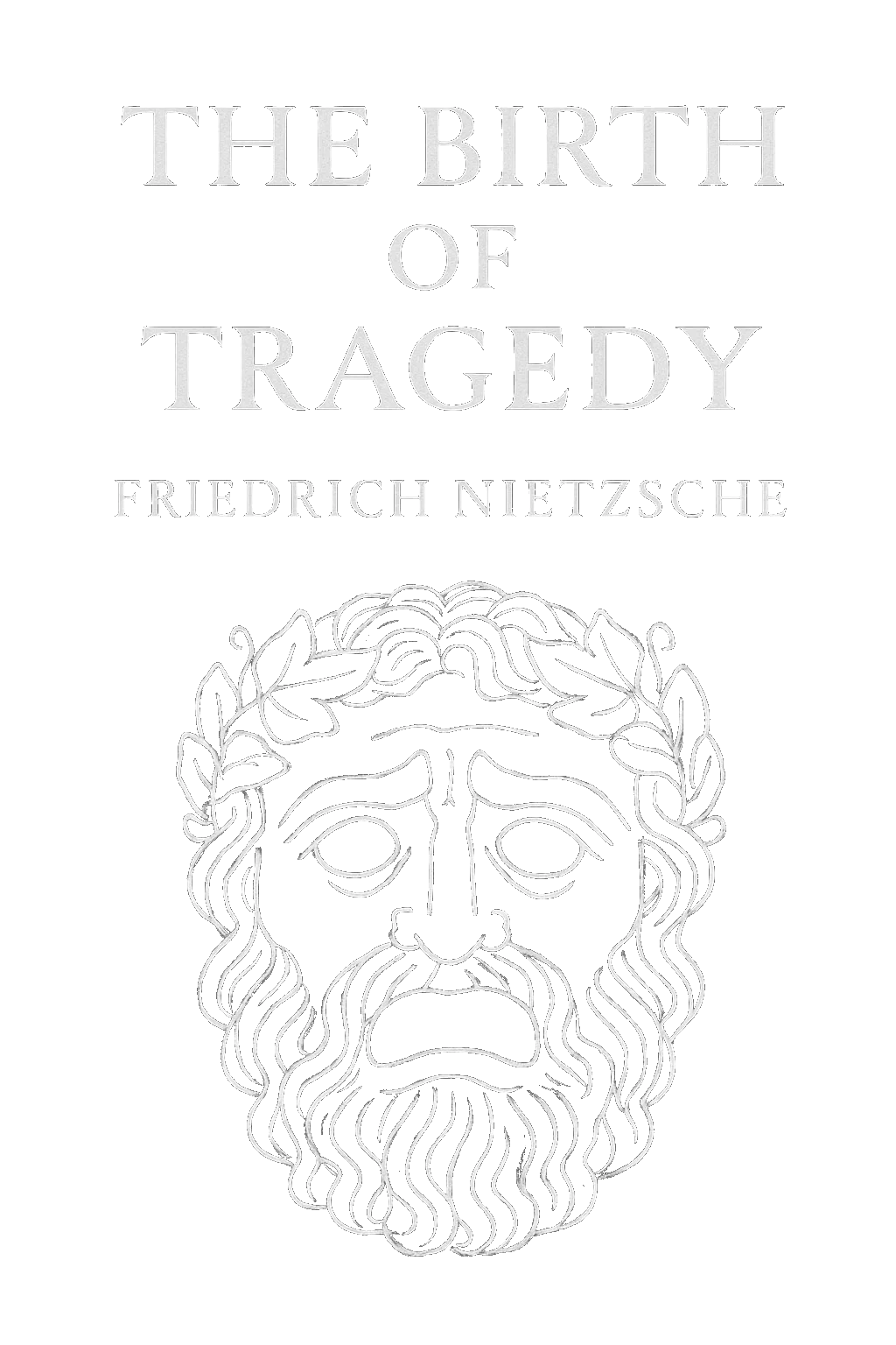 The Birth of Tragedy